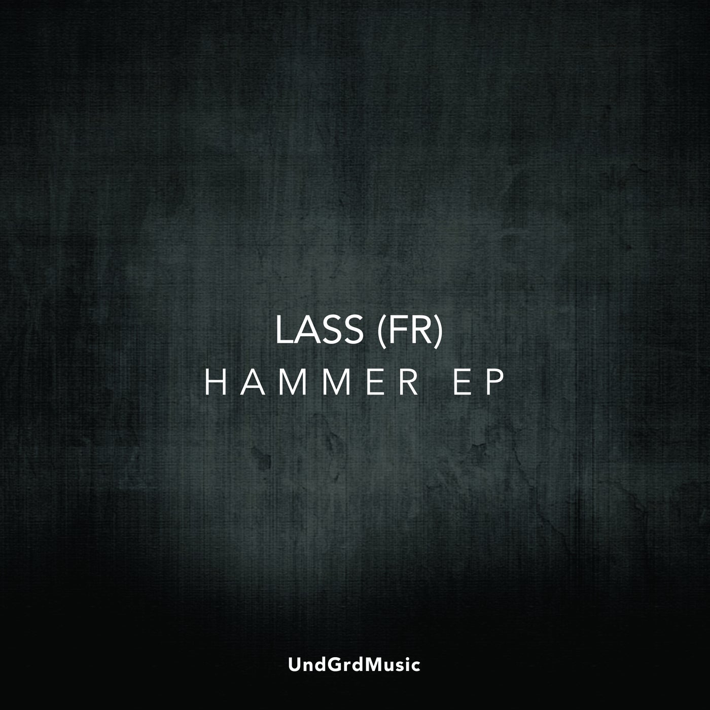 Lass (FR) - Hammer EP [UNDGRD062]